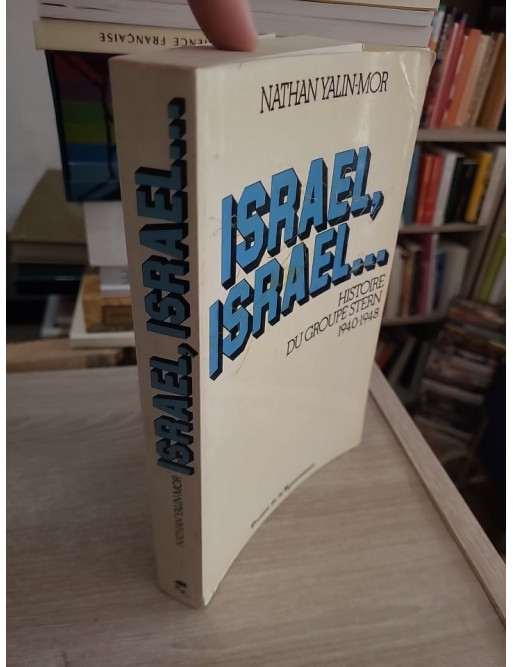 Israël, Israël... Histoire du groupe Stern (1940-1948)