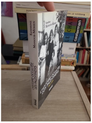 L'Histoire occultée des Palestiniens 1947-1953 - Étude historique du conflit