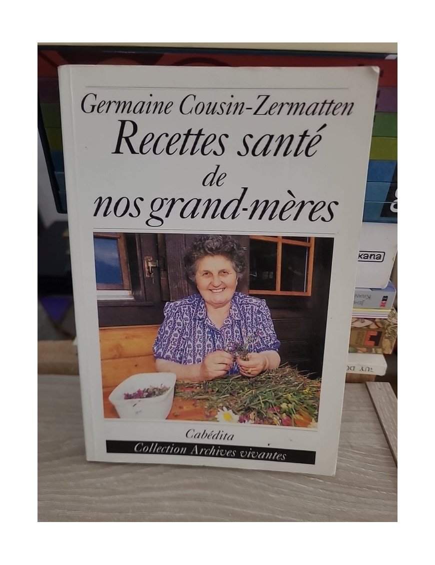 Recettes santé de nos grands-mères - Remèdes naturels et traditions