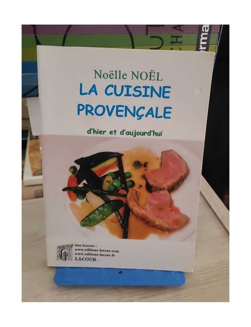 La cuisine provençale d'hier et d'aujourd'hui - Recettes traditionnelles
