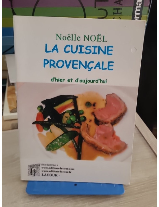 La cuisine provençale d'hier et d'aujourd'hui - Recettes traditionnelles