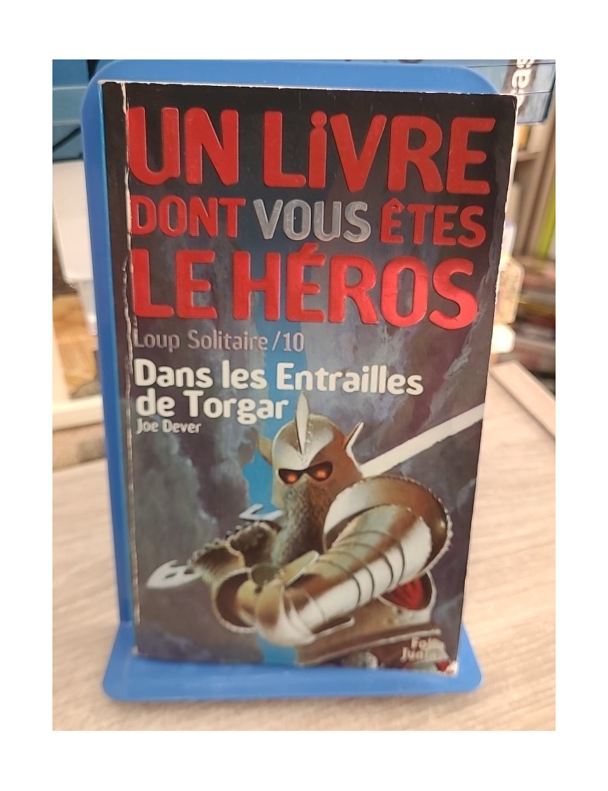Loup Solitaire Tome 10 - Dans les entrailles de Torgar - Livre dont vous êtes le héros