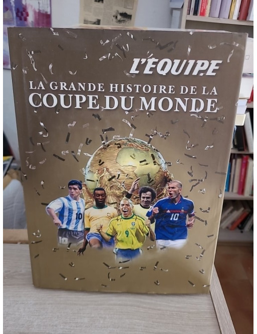 La grande histoire de la Coupe du monde - 80 ans de football en images et récits