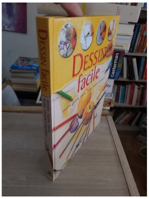 Dessin facile - Crayon, fusain, pastel, plume et crayon aquarelle : guide complet d'apprentissage