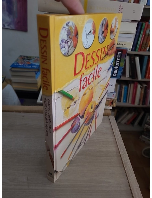 Dessin facile - Crayon, fusain, pastel, plume et crayon aquarelle : guide complet d'apprentissage