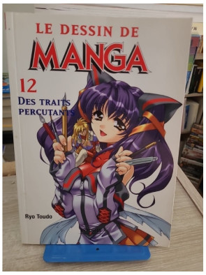Le dessin de Manga, tome 12 - Des traits percutants