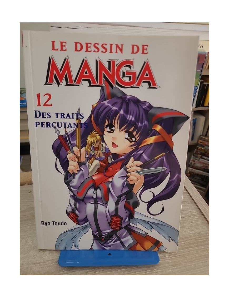 Le dessin de Manga, tome 12 - Des traits percutants