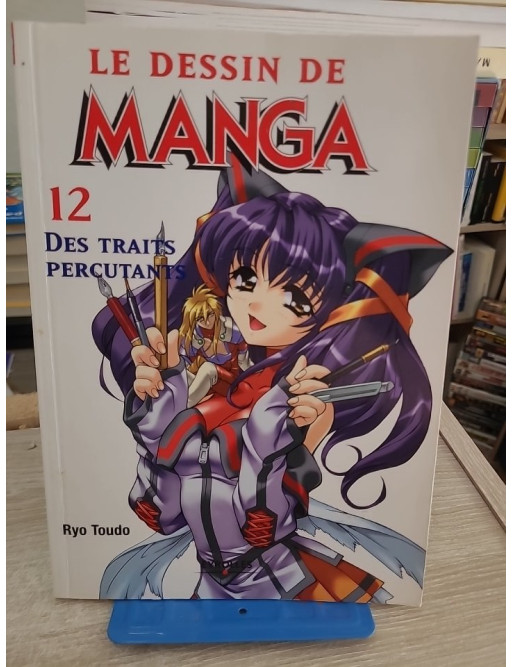 Le dessin de Manga, tome 12 - Des traits percutants