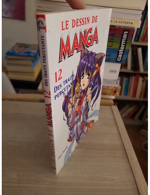 Le dessin de Manga, tome 12 - Des traits percutants