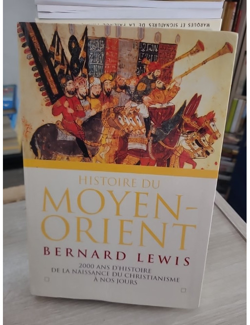 Histoire du Moyen-Orient - Bernard Lewis
