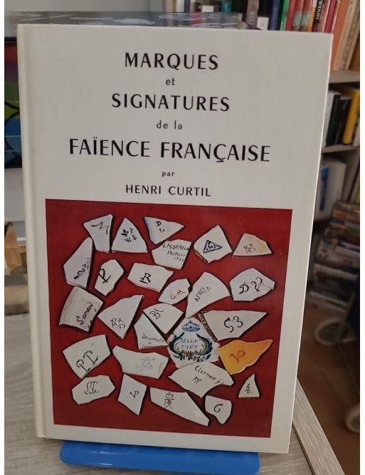 Marques et signatures de la faïence française