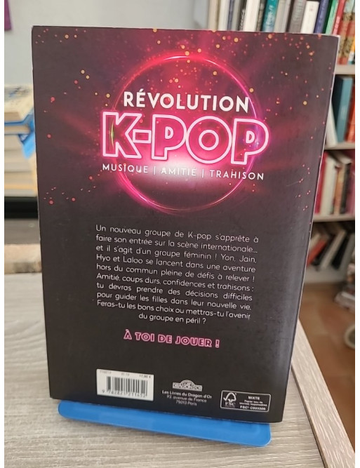 Révolution K-pop - Musique, amitié, trahison - Roman dont tu es le héros
