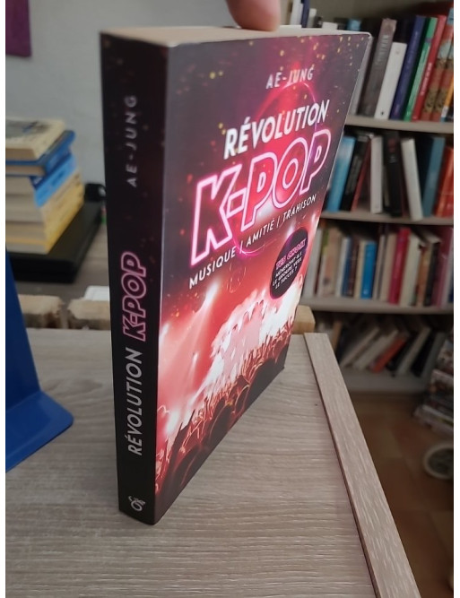 Révolution K-pop - Musique, amitié, trahison - Roman dont tu es le héros