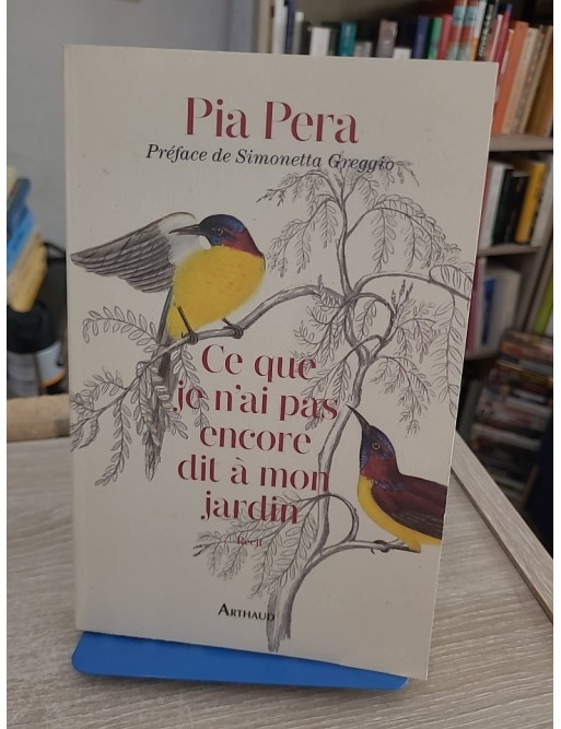 Ce que je n'ai pas encore dit à mon jardin