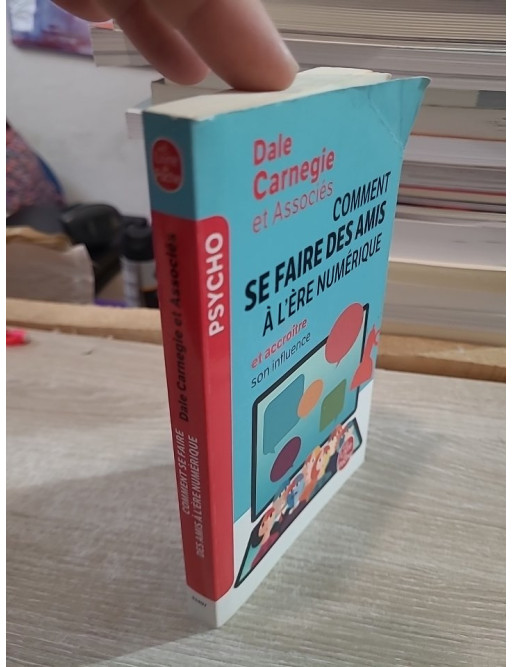 Comment se faire des amis à l'ère numérique et accroître son influence - Dale Carnegie