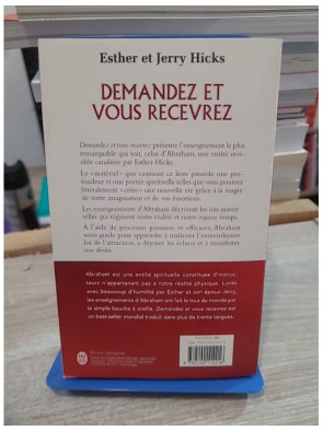 Demandez et vous recevrez - La loi universelle de l'attraction selon les enseignements d'Abraham