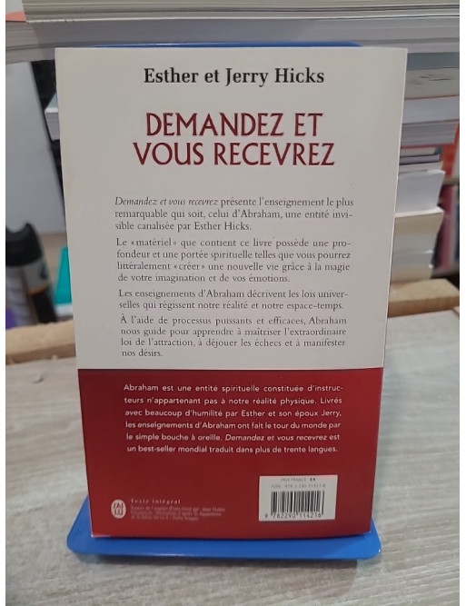 Demandez et vous recevrez - La loi universelle de l'attraction selon les enseignements d'Abraham