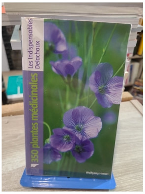 350 Plantes médicinales - Guide d'identification des plantes d'Europe