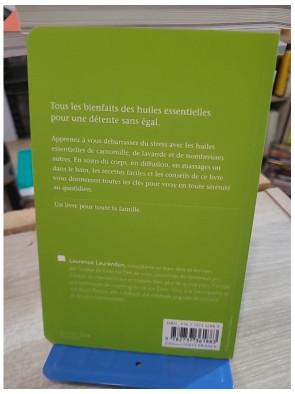 Les huiles essentielles pour rester zen - Guide pratique anti-stress