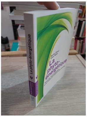 La phyto-énergétique - Associer l'aromathérapie et la médecine traditionnelle chinoise