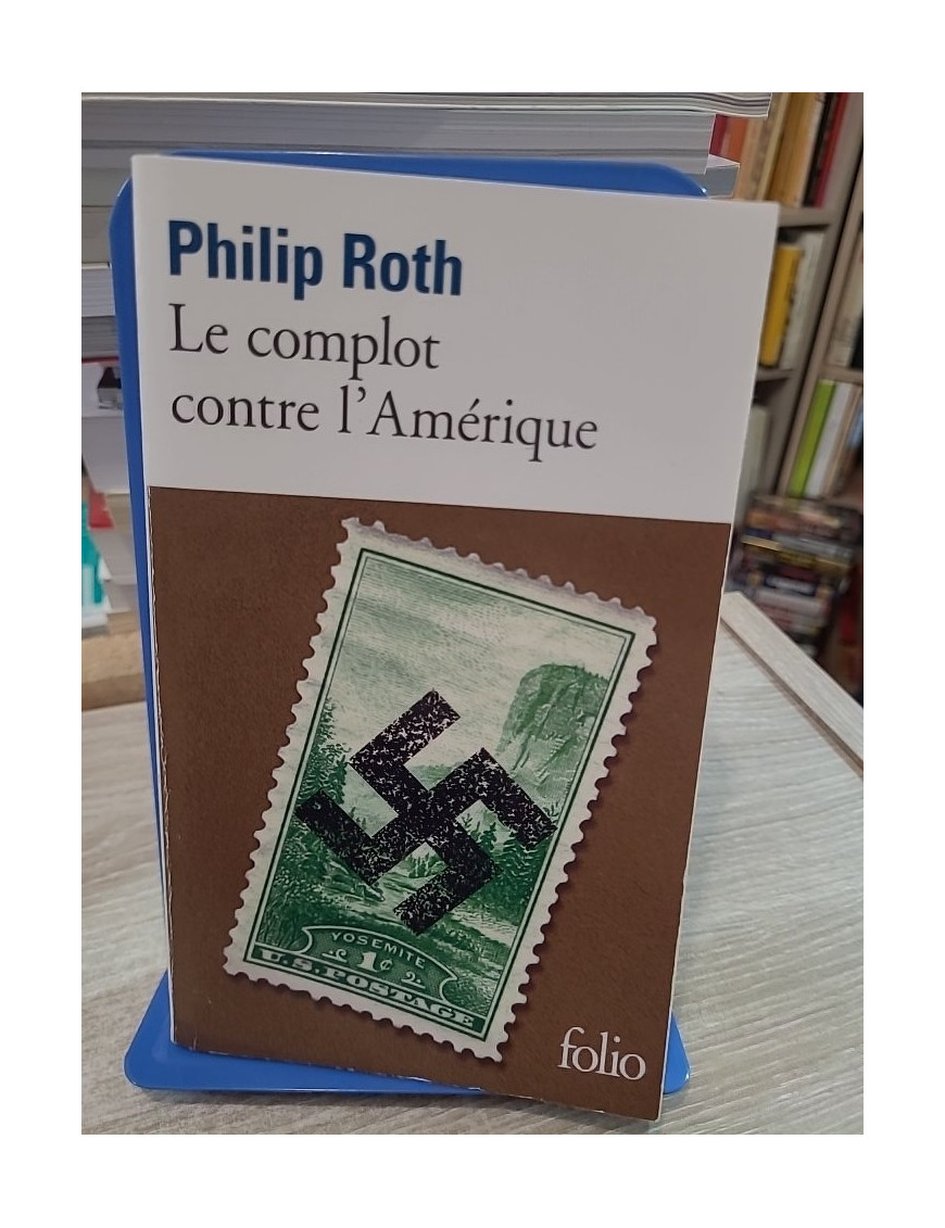 Le Complot contre l'Amérique - Roman de Philip Roth édition Folio