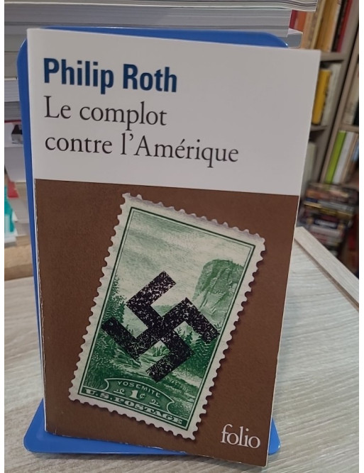 Le Complot contre l'Amérique - Roman de Philip Roth édition Folio