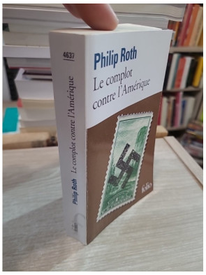 Le Complot contre l'Amérique - Roman de Philip Roth édition Folio