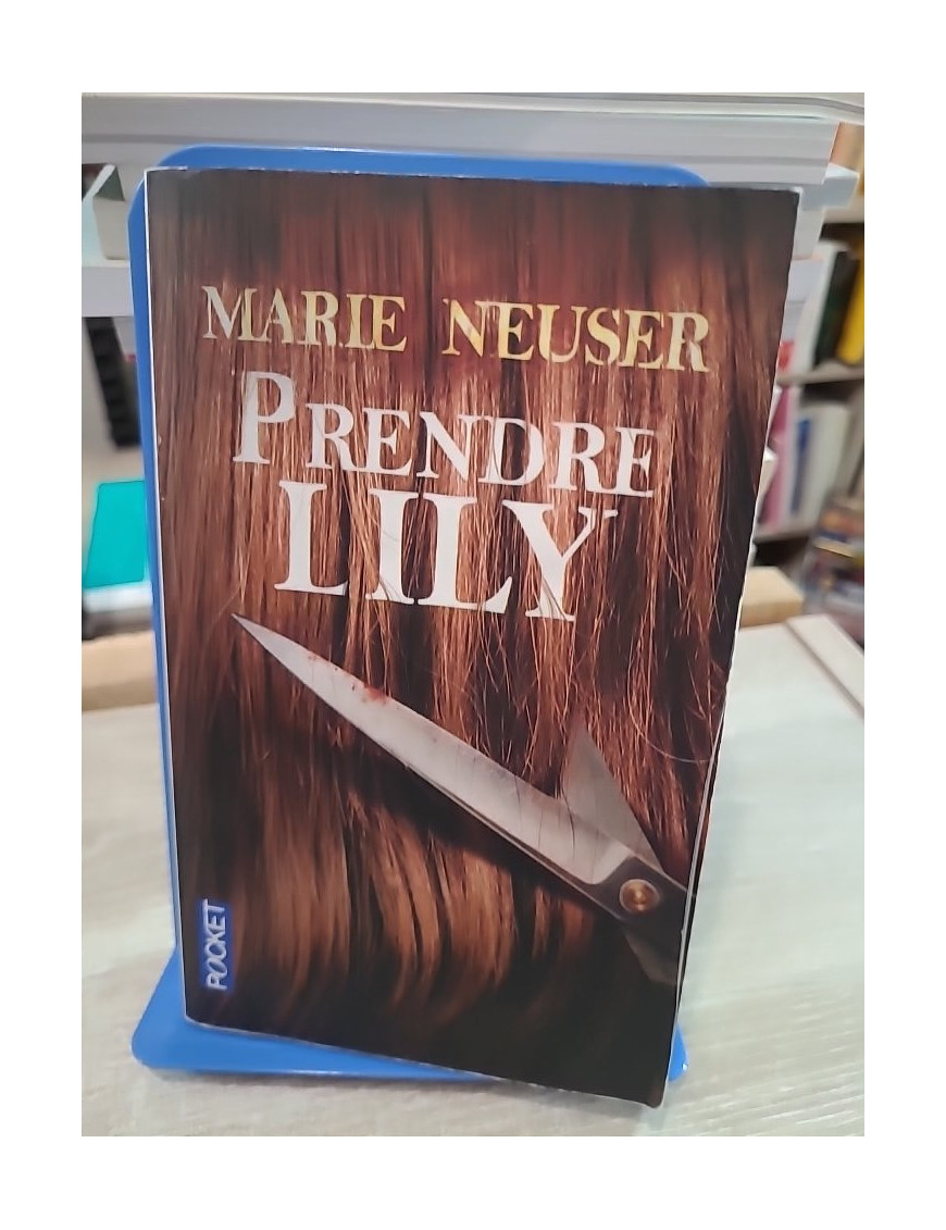 Prendre Lily - Thriller psychologique de Marie Neuser