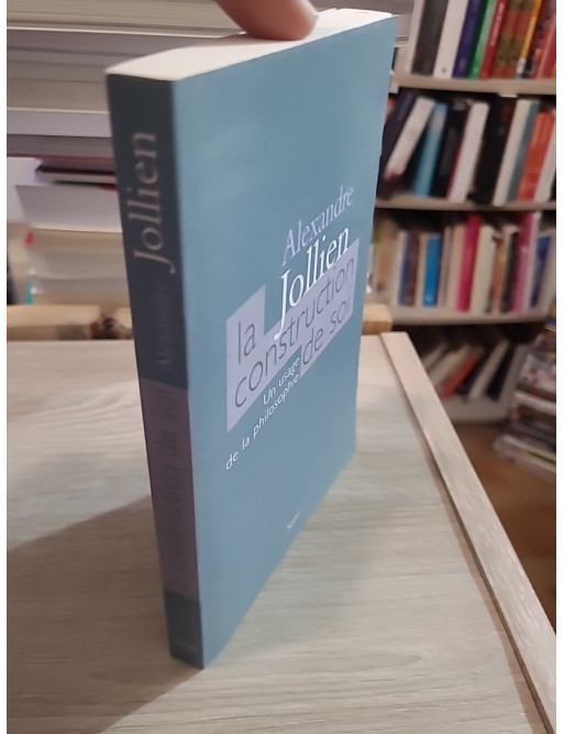 La Construction de soi - Un usage de la philosophie