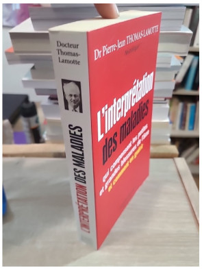 L'interprétation des maladies - Comprendre les blessures de l'âme et leurs manifestations
