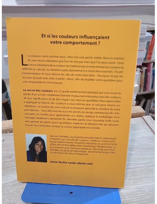 Le secret des couleurs - Guide pratique sur leur signification et leur influence