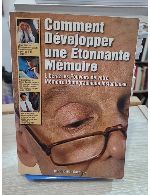 Comment développer une étonnante mémoire - Libérez les pouvoirs de votre mémoire photographique instantanée