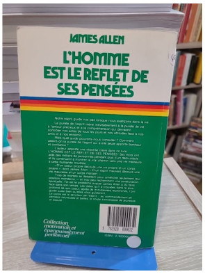 L'homme est le reflet de ses pensées - Comprendre l'influence de l'esprit sur la destinée