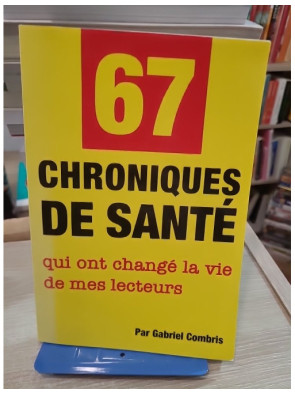 67 chroniques de santé - Conseils et réflexions pour améliorer le bien-être au quotidien