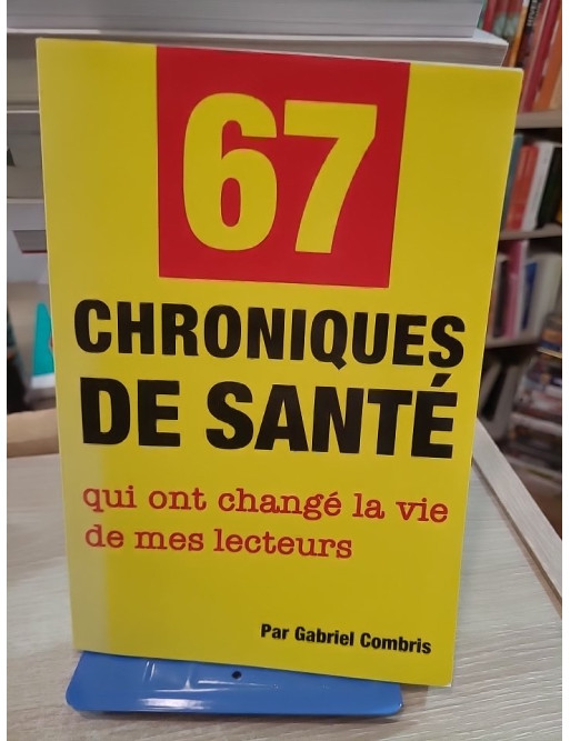 67 chroniques de santé - Conseils et réflexions pour améliorer le bien-être au quotidien