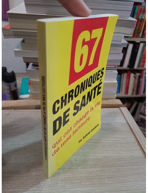 67 chroniques de santé - Conseils et réflexions pour améliorer le bien-être au quotidien