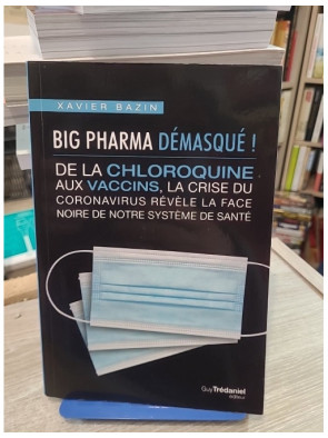 Big Pharma démasqué ! De la chloroquine aux vaccins - Enquête sur le système de santé