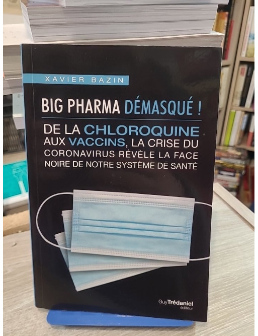 Big Pharma démasqué ! De la chloroquine aux vaccins - Enquête sur le système de santé