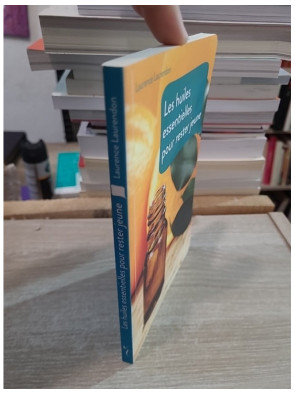 Les huiles essentielles pour rester jeune - Recettes bien-être et vitalité