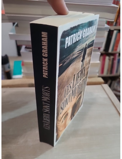 Ces lieux sont morts - Roman thriller sombre et mystérieux