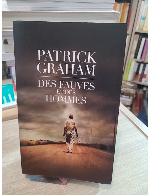 Des fauves et des hommes - Roman psychologique et sombre