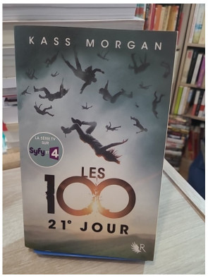 Les 100 - Tome 2 : 21e Jour - Roman dystopique young adult de survie