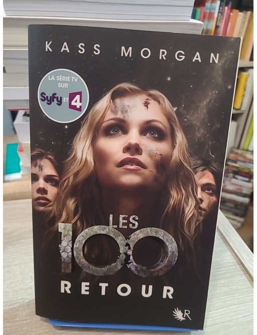 Les 100 - Tome 3 : Retour - Roman dystopique young adult de survie