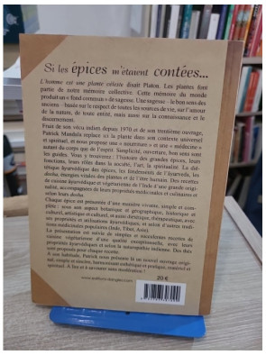 Si les épices m'étaient contées - Vertus médicinales et recettes indiennes ayurvédiques