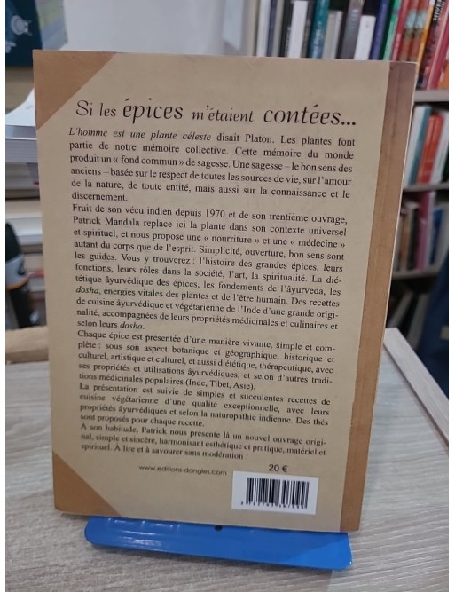 Si les épices m'étaient contées - Vertus médicinales et recettes indiennes ayurvédiques
