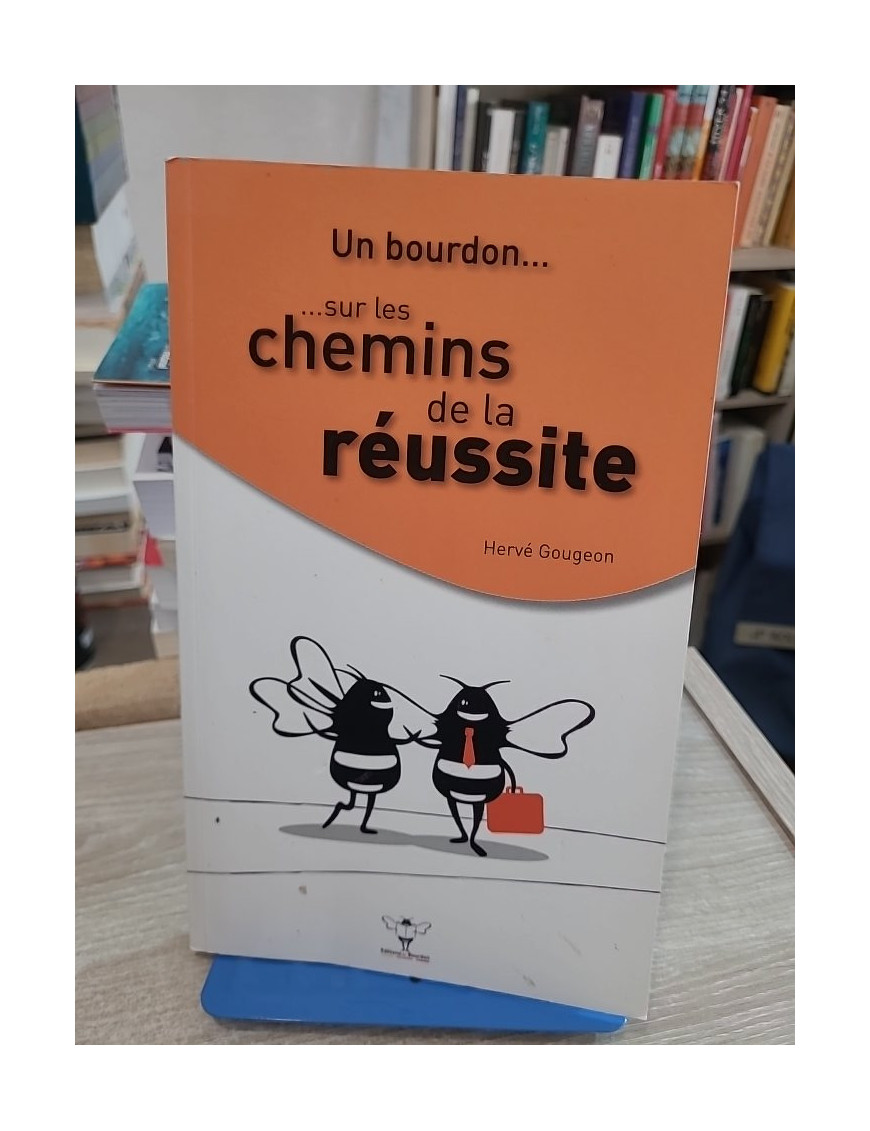 Un Bourdon... Sur les chemins de la réussite - Guide de motivation et développement personnel