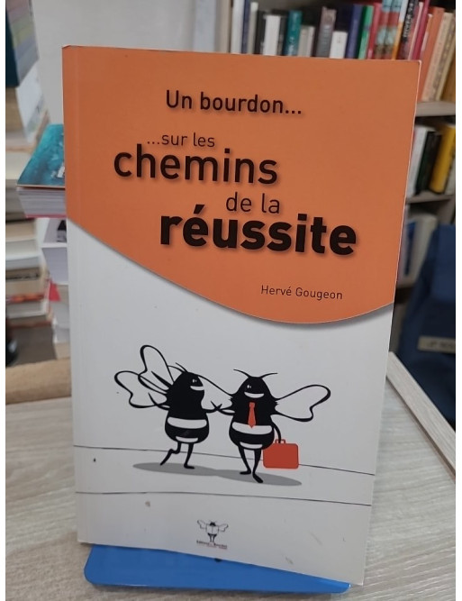 Un Bourdon... Sur les chemins de la réussite - Guide de motivation et développement personnel