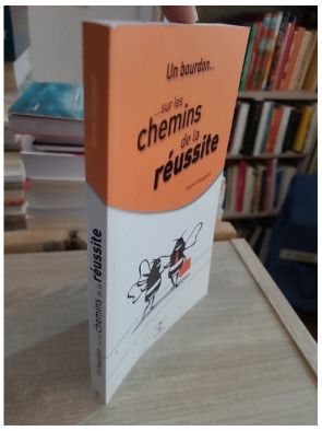 Un Bourdon... Sur les chemins de la réussite - Guide de motivation et développement personnel