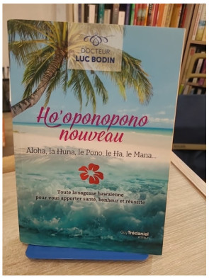 Ho'oponopono nouveau - La sagesse hawaïenne pour santé, bonheur et réussite