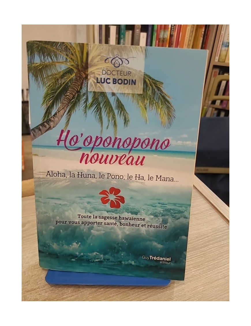 Ho'oponopono nouveau - La sagesse hawaïenne pour santé, bonheur et réussite